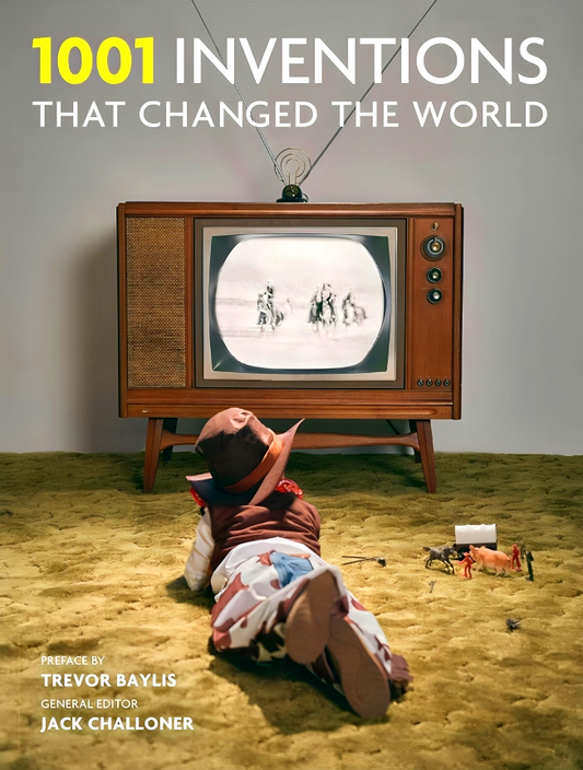 1001 Inventions That Changed The World (1001 Series)