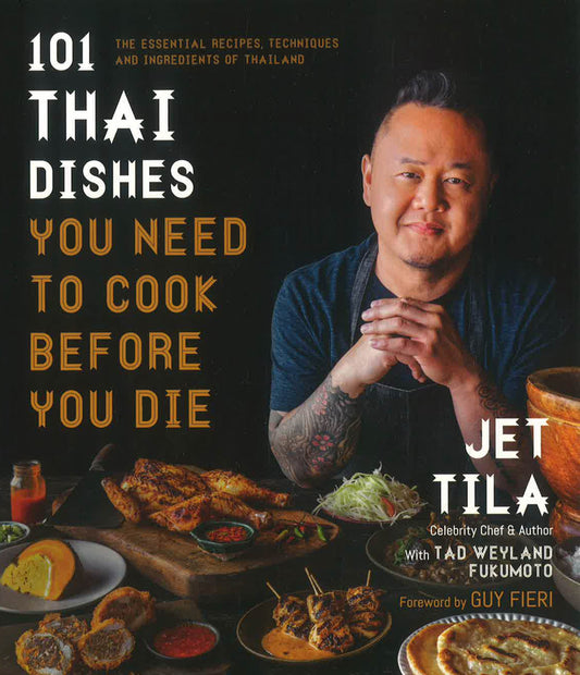 101 Thai Dishes You Need To Cook Before You Die