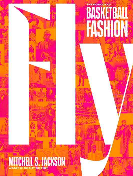 Fly: The Big Book Of Basketball Fashion