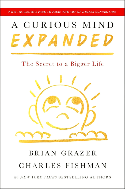 A Curious Mind Expanded: The Secret To A Bigger Life (10th Anniversary Edition)