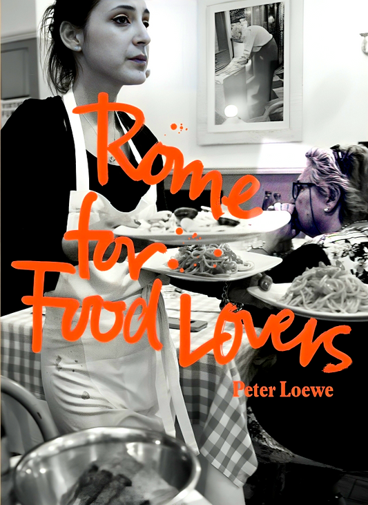 Rome For Food Lovers