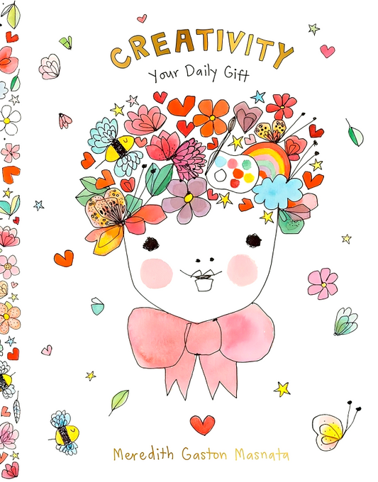 Creativity: Your Daily Gift