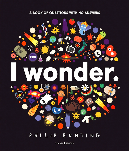 I Wonder: A Book Of Questions With No Answers