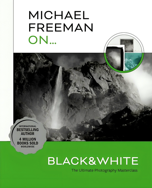 [Original Price: RM39.90] Michael Freeman On... Black & White: The Ultimate Photography Masterclass