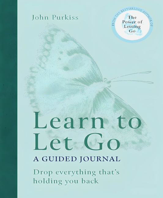 Learn To Let Go: A Guided Journal