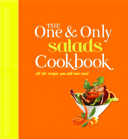 The One & Only: Salads Cookbook