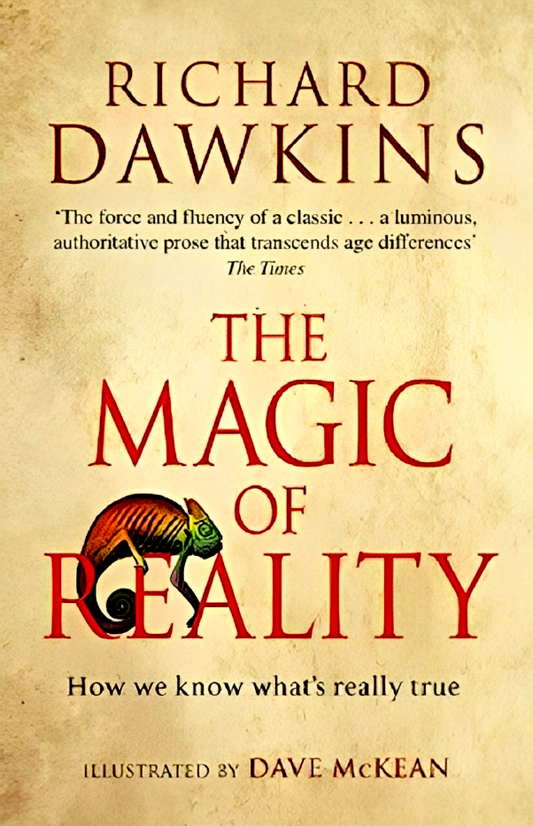 The Magic Of Reality. How We Know What's Really True