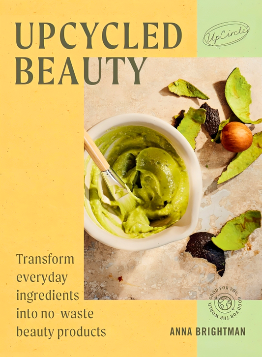 [Original Price: RM44.90] UpCycled Beauty: Transform Everyday Ingredients into No-Waste Beauty Products