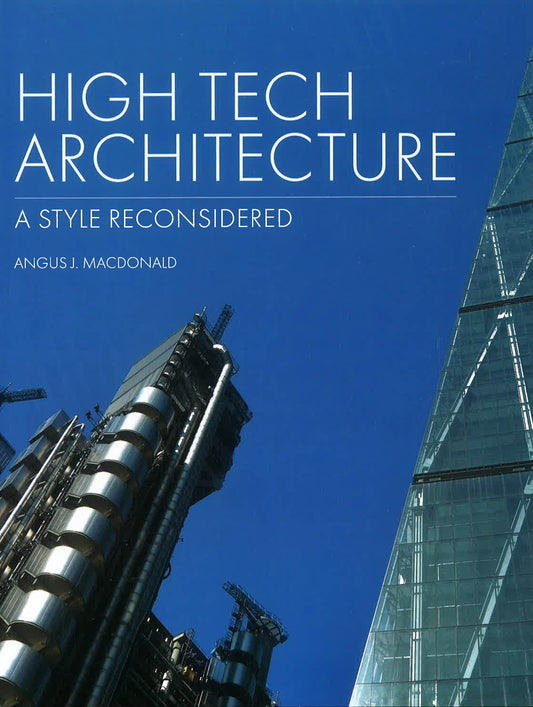 High Tech Architecture: A Style Reconsidered