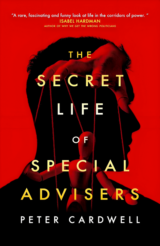 The Secret Life of Special Advisers