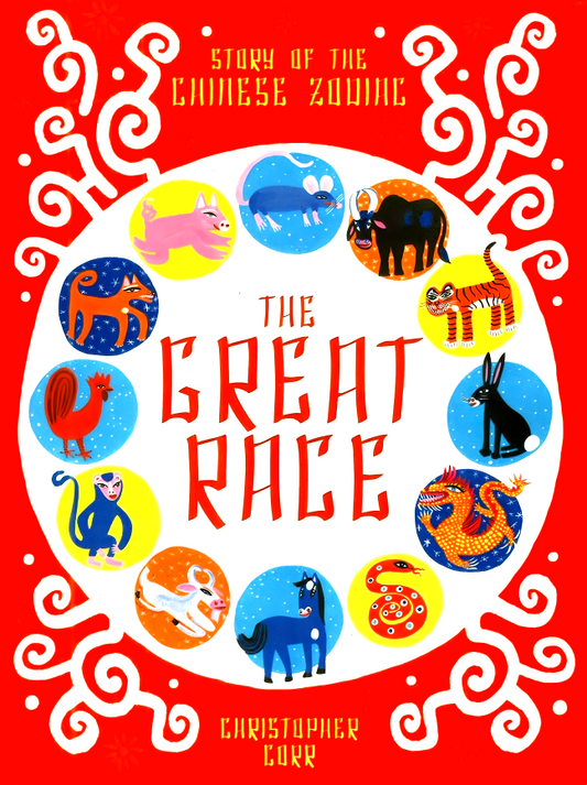 The Great Race: The Story Of The Chinese Zodiac