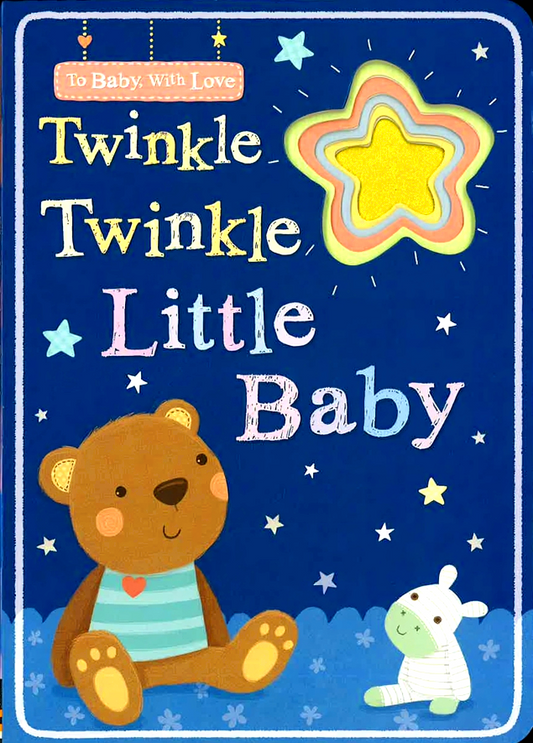 To Baby, With Love: Twinkle, Twinkle, Little Baby