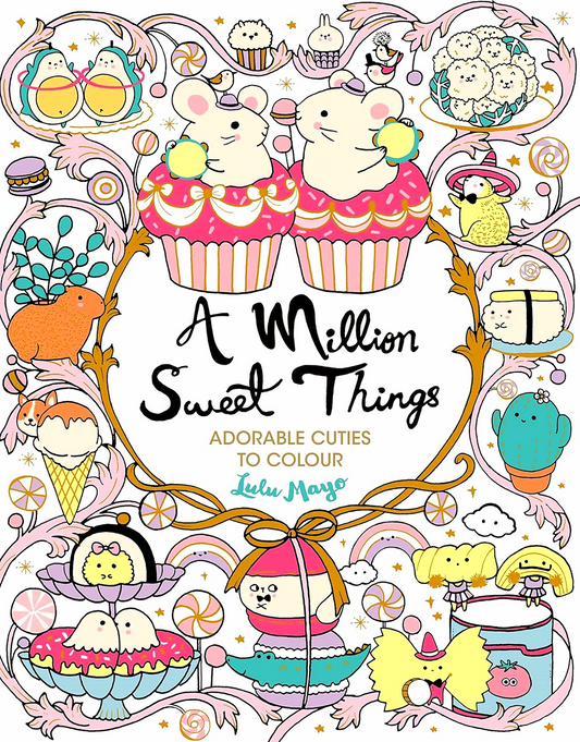 A Million Sweet Things: Adorable Cuties To Colour