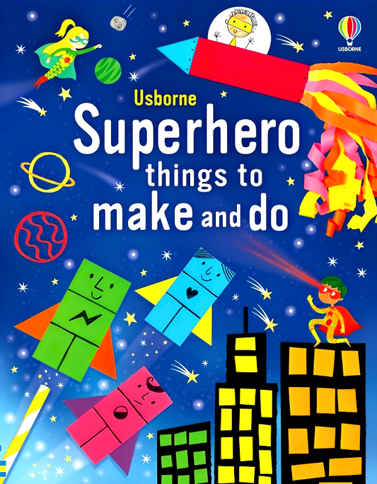 Usborne Superhero Things To Make And Do