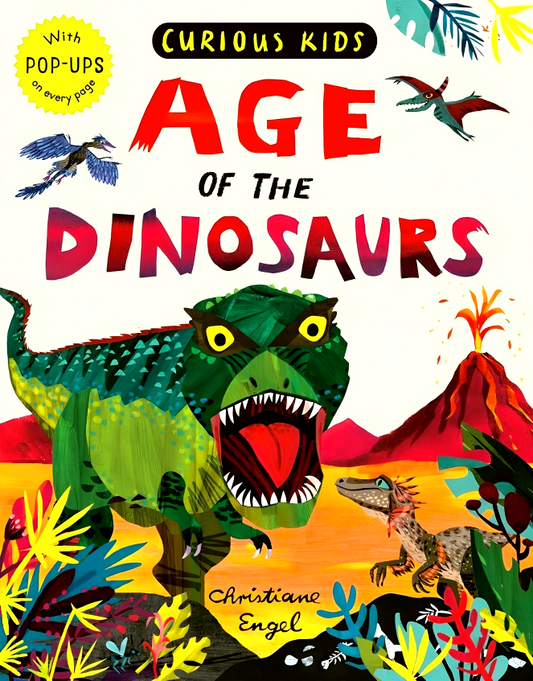 Curious Kids: Age of the Dinosaurs