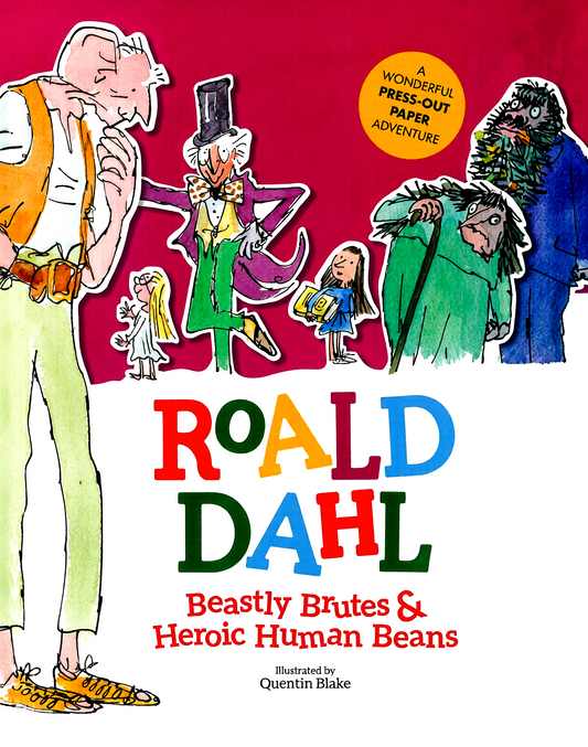 Roald Dahl Beastly Brutes & Heroic Human Beans