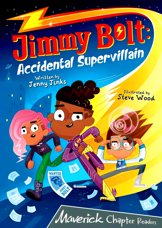 Jimmy Bolt: Accidental Super Villain: (Grey Chapter Readers)