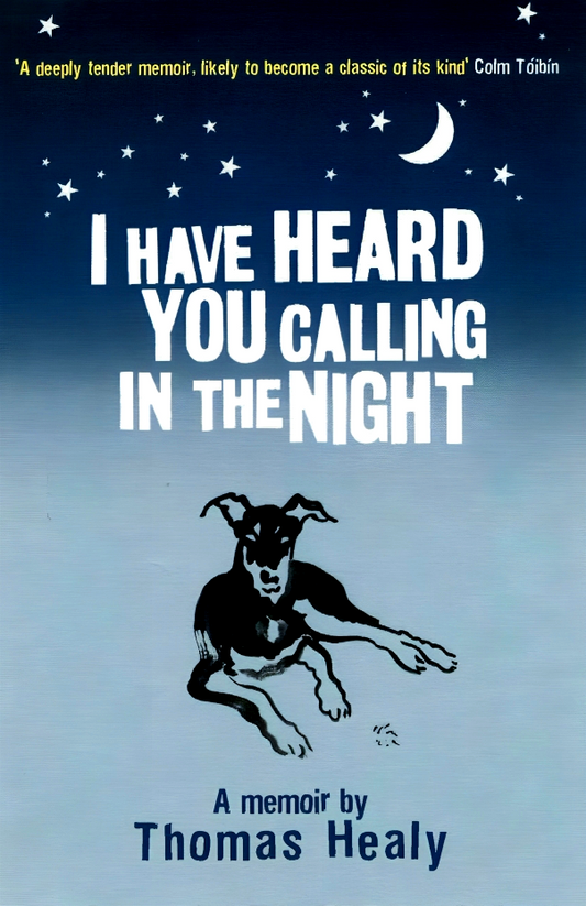 I Have Heard You Calling In The Night