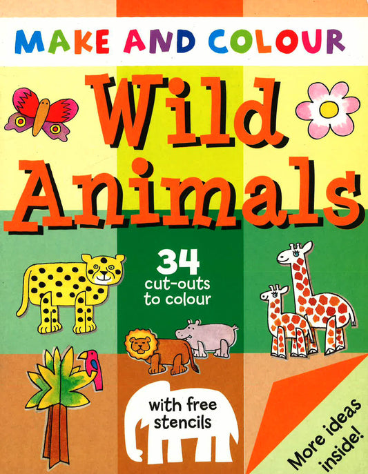 Make And Colour Wild Animals (Make & Colour)