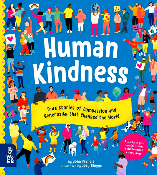 [Crazy RM1] Human Kindness: True Stories of Compassion and Generosity that Changed the World