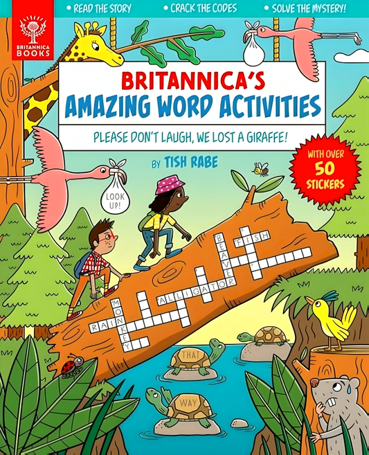 Britannica's Amazing Word Activities: Please Don't Laugh, We Lost A Giraffe!