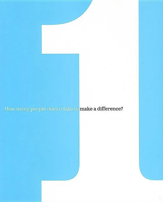 1: How Many People Does It Take To Make A Difference?
