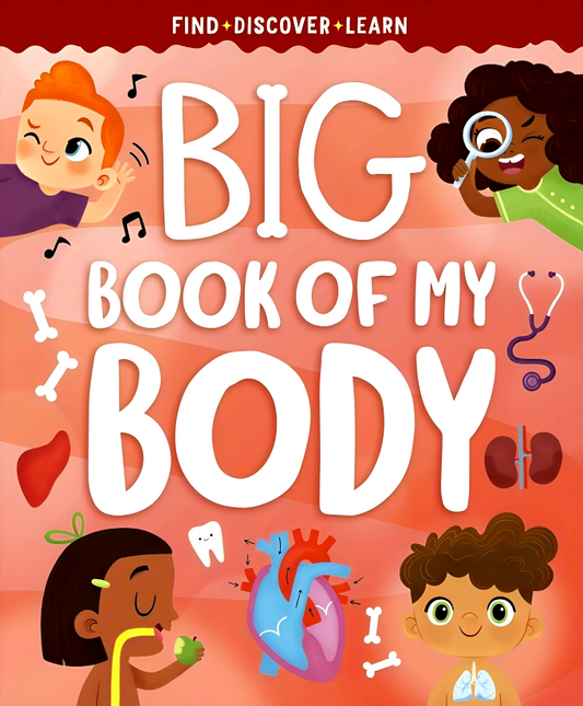 Big Book Of My Body (Find, Discover, Learn)