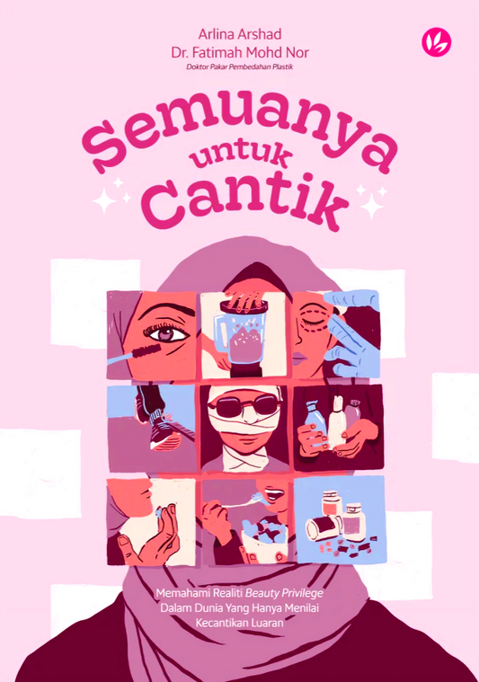 Semuanya Untuk Cantik Memahami Realiti Beauty Privilege Dalam Dunia Yang Hanya Menilai Kecantikan Luaran