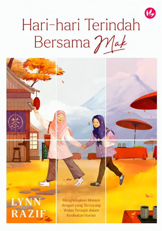 Hari-Hari Terindah Bersama Mak