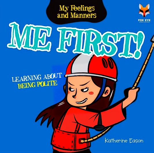 Me First - Learning about Being Polite