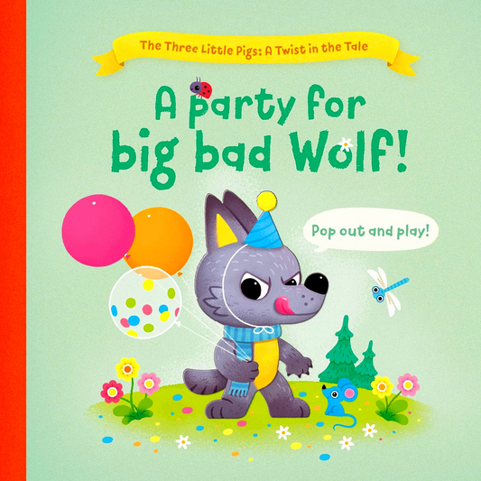 [Original Price: RM19.90] A Party For Big Bad Wolf! (The Three Little Pigs: A Twist In The Tale):