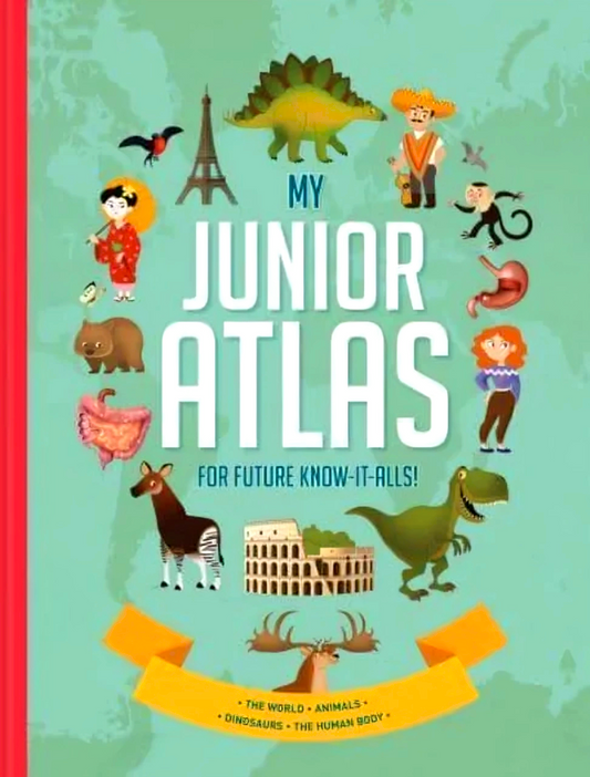 My Junior Atlas: For Future Know-It-Alls