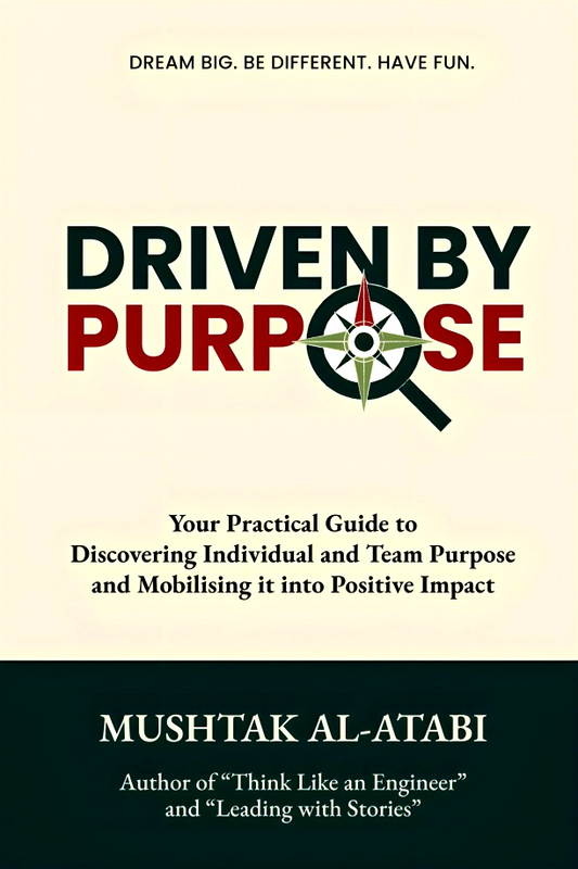 Driven By Purpose: Your Practical Guide to Discovering Individual and Team Purpose and Mobilising it into Positive Impact