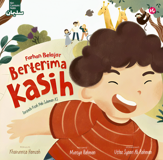 Farhan Belajar Berterima Kasih Daripada Kisah Nabi Sulaiman A.S