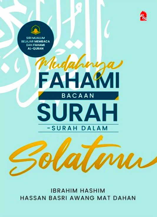 Mudahnya Fahami Bacaan Surah-Surah Dalam Solatmu (2022)