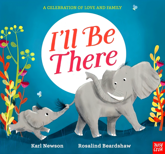 [Original Price: RM44.90] I'll Be There: A Celebration Of Love And Family