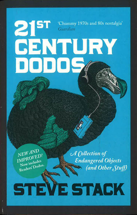 21St Century Dodos: A Collection Of Endangered Objects (And Other Stuff)