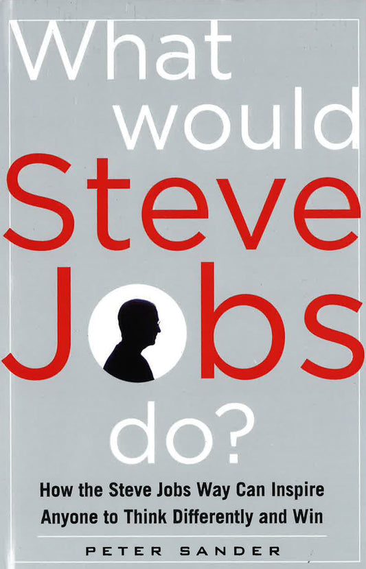 What Would Steve Jobs Do?