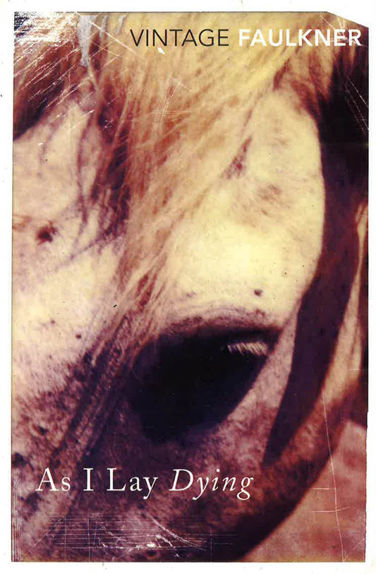 Faulkner: As I Lay Dying