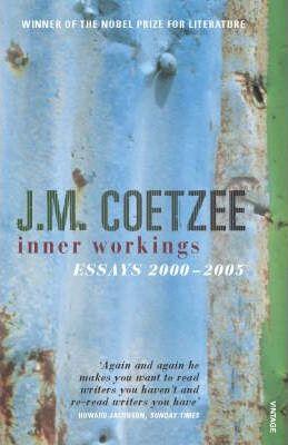 Inner Workings: Literary Essays, 2000?2005