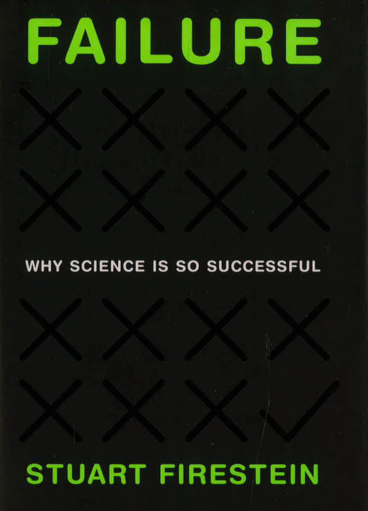 Failure: Why Science Is So Successful