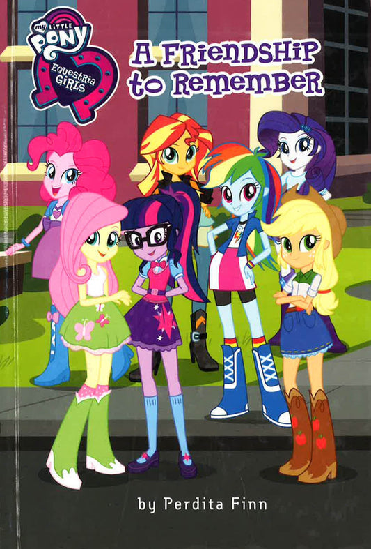 My Little Pony Equestria Girls A Friendship To Remember