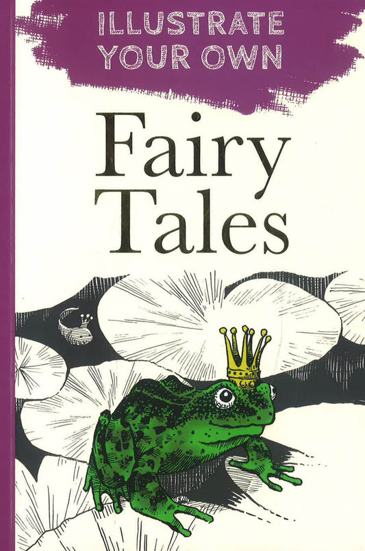 Fairy Tales: Illustrate Your Own