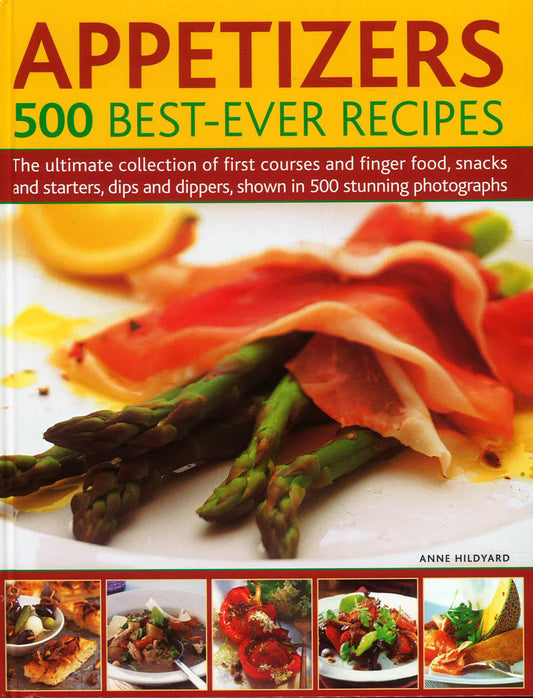 Appetizers: 500 Bestever Recipe