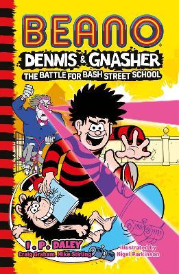 Beano Dennis & Gnasher: Battle For Bash Street School