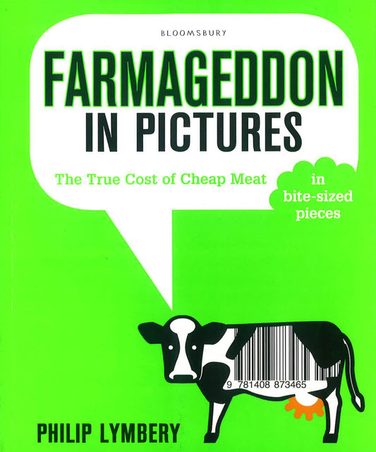 Farmageddon In Pictures: The True Cost Of Cheap Meat In Bite-Sized Pieces