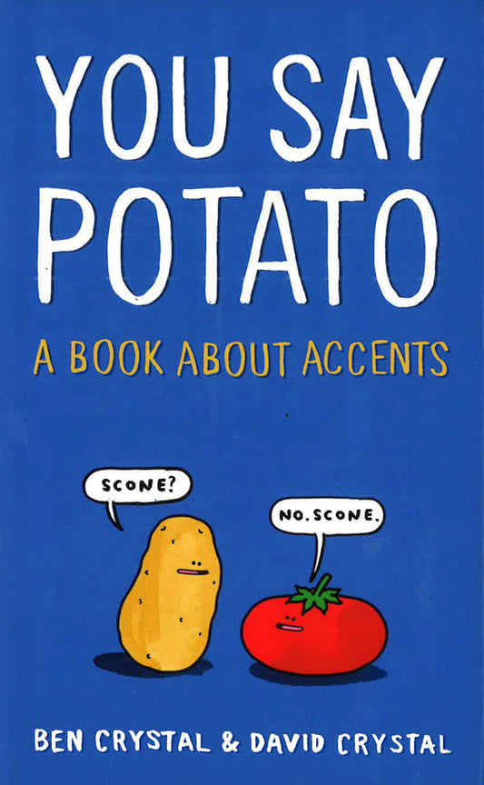 You Say Potato: A Book About Accents