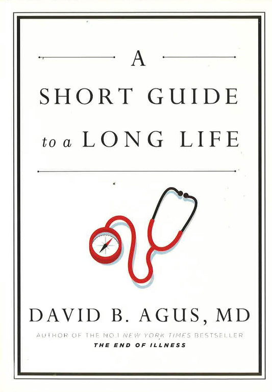 A Short Guide to a Long Life