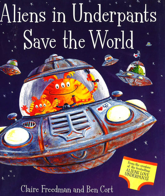 ALIENS IN UNDERPANTS SAVE THE WORLD