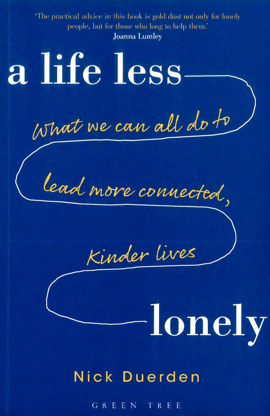 A Life Less Lonely